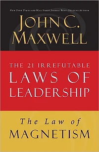 The Law of Magnetism: Lesson 9 from 21 Irrefutable Laws Leadership