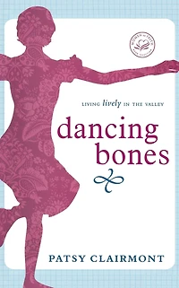 Dancing Bones: Living Lively the Valley