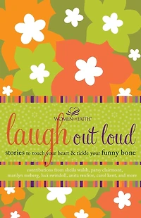 Laugh out Loud: Stories to Touch Your Heart and Tickle Funny Bone