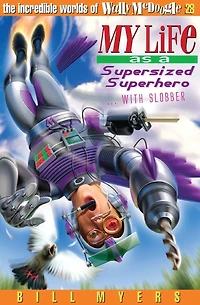My Life as a Supersized Superhero with Slobber