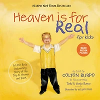 Heaven Is for Real Kids: A Little Boy's Astounding Story of His Trip to and Back