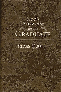 God's Answers for the Graduate: Class of 2013 - Brown: New King James Version