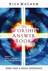 The Worship Answer Book: Foreword by Rick Warren