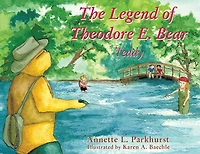 The Legend of Theodore E. Bear: Teddy