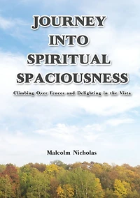 Journey into Spiritual Spaciousness: Climbing Over Fences and Delighting the Vista