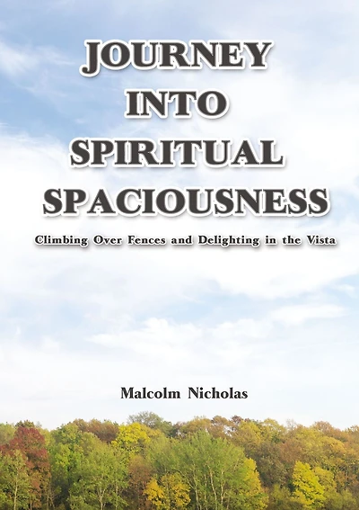 Journey into Spiritual Spaciousness: Climbing Over Fences and Delighting the Vista