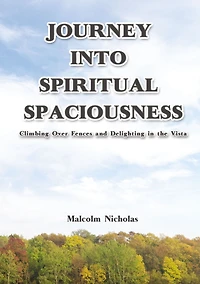 Journey into Spiritual Spaciousness: Climbing Over Fences and Delighting the Vista