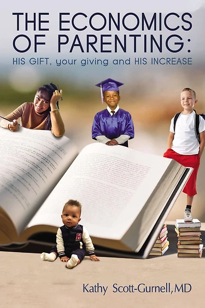 The Economics of Parenting: HIS GIFT, your giving, and INCREASE
