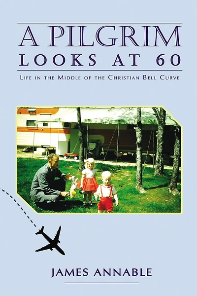 A Pilgrim Looks at 60: Life the Middle of Christian Bell Curve