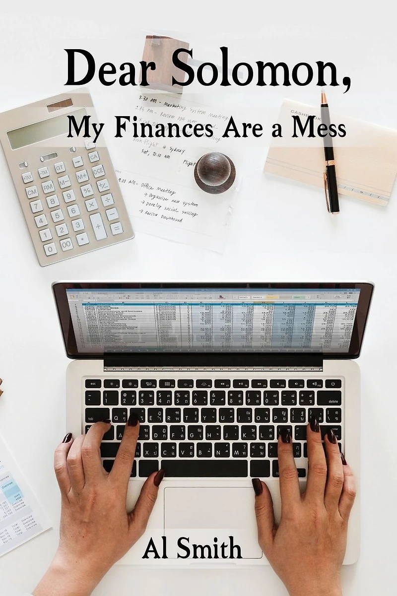 Dear Solomon, My Finances Are a Mess