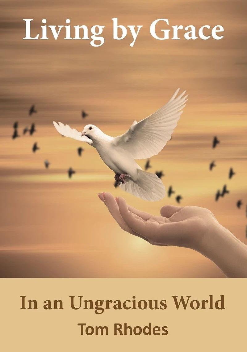 Living By Grace an Ungracious World