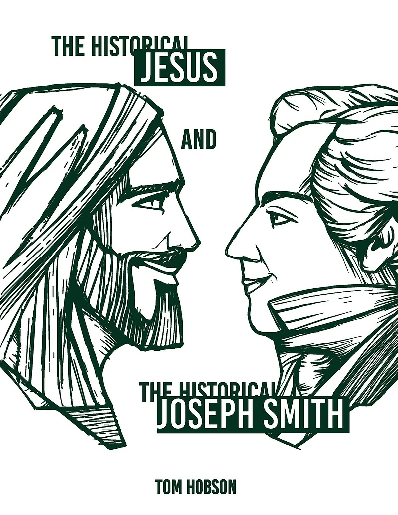 the Historical Jesus and Joseph Smith