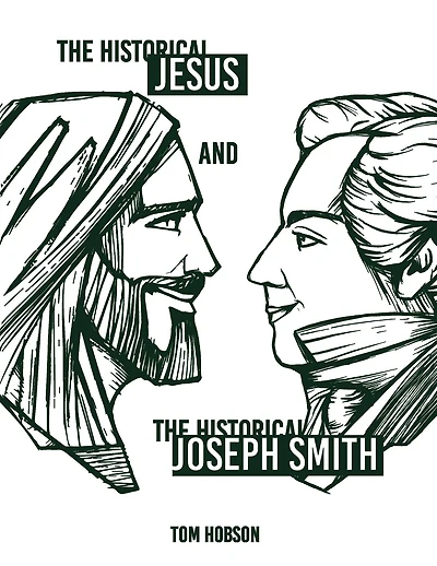 the Historical Jesus and Joseph Smith