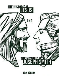 the Historical Jesus and Joseph Smith