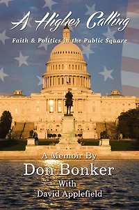 A Higher Calling: Faith and Politics the Public Square