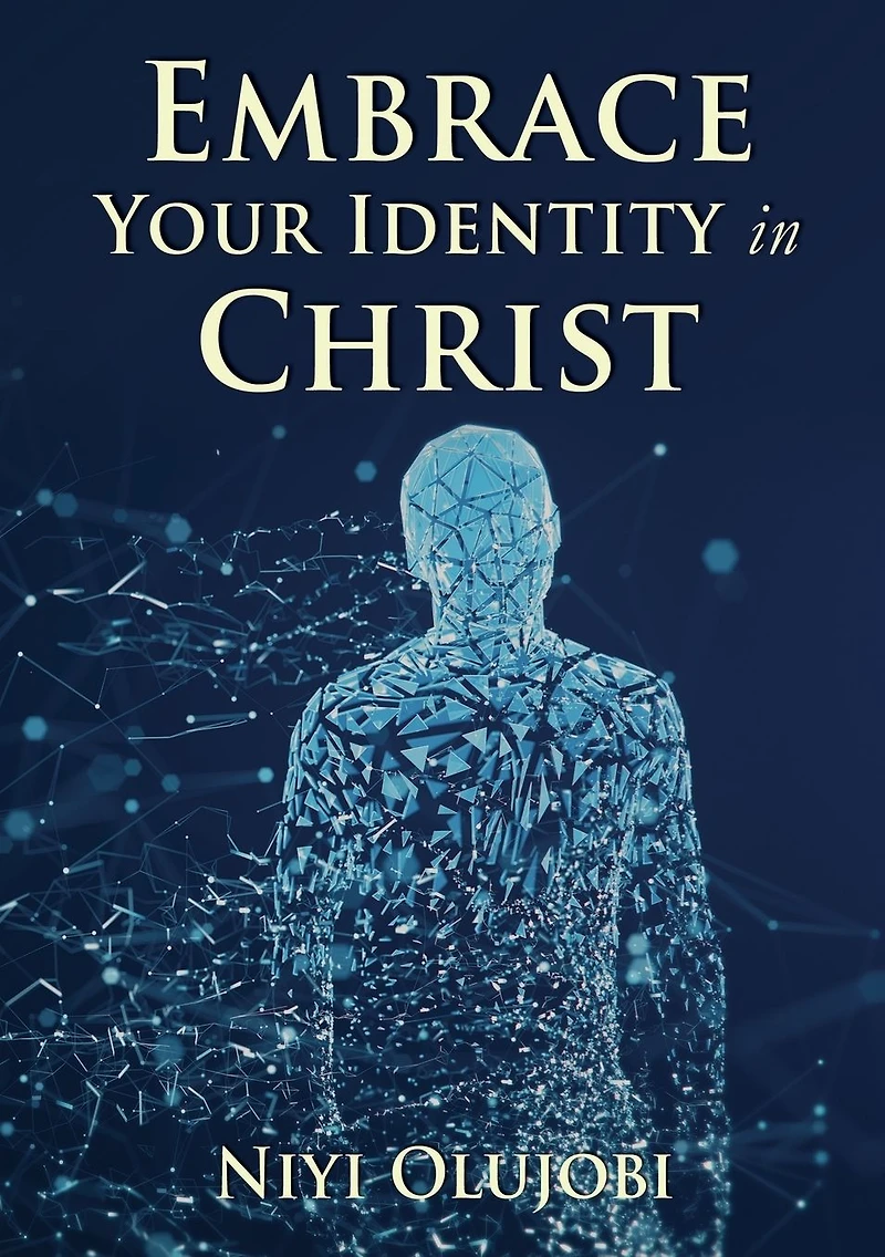 Embrace Your Identity Christ