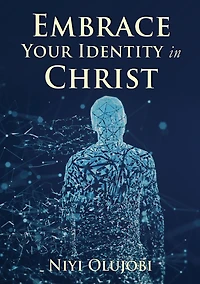 Embrace Your Identity Christ