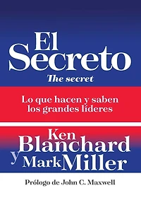 El secreto: Lo que saben y hacen los grandes líderes