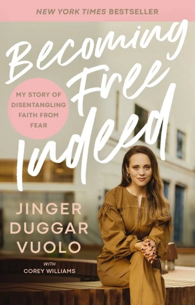 Becoming Free Indeed: My Story of Disentangling Faith from Fear