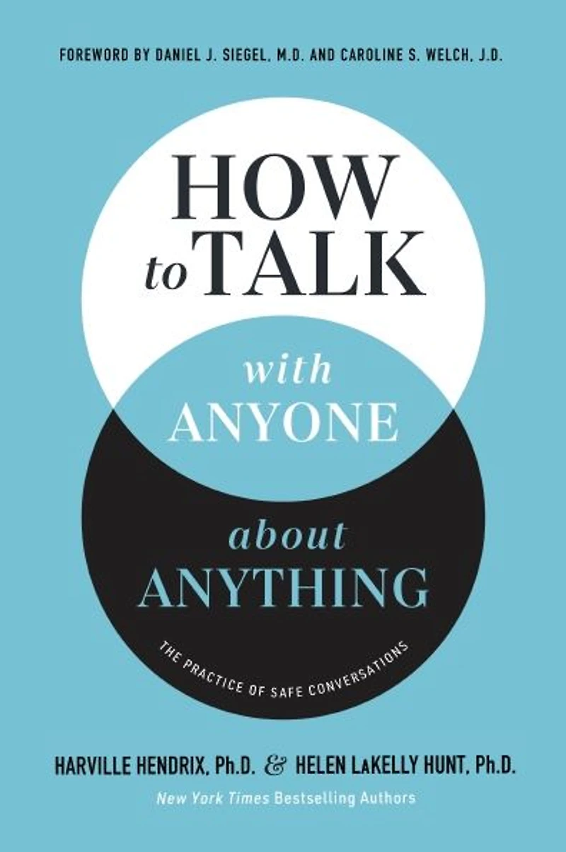 How to Talk with Anyone about Anything: The Practice of Safe Conversations