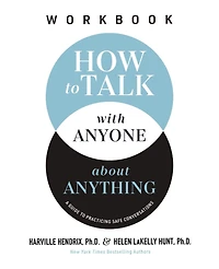 How to Talk with Anyone about Anything Workbook: A Guide Practicing Safe Conversations