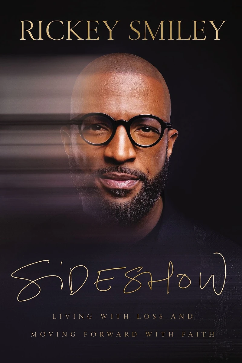 Sideshow: Living with Loss and Moving Forward Faith