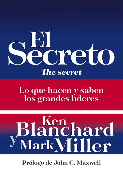 El secreto: Lo que saben y hacen los grandes líderes