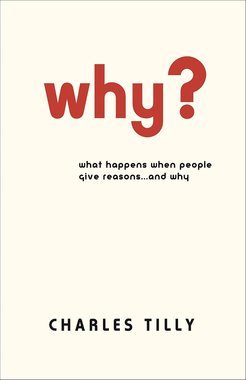 Why?: What Happens When People Give Reasons . and Why