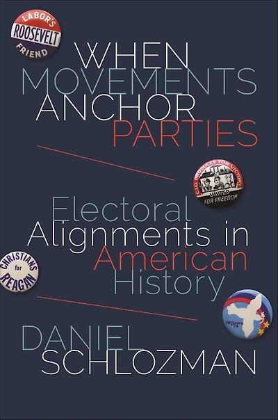 When Movements Anchor Parties: Electoral Alignments American History
