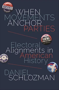 When Movements Anchor Parties: Electoral Alignments American History