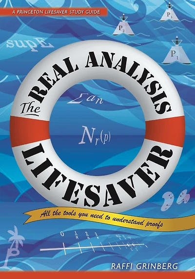 the Real Analysis Lifesaver: All Tools You Need to Understand Proofs