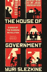 the House of Government: A Saga Russian Revolution