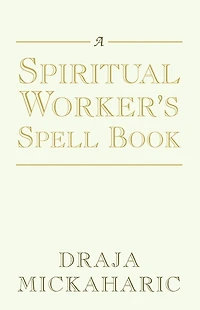 A Spiritual Worker's Spell Book