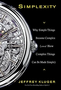 Simplexity: Why Simple Things Become Complex (and How Can Be Made Simple)