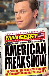 American Freak Show: The Completely Fabricated Stories of Our New National Treasures