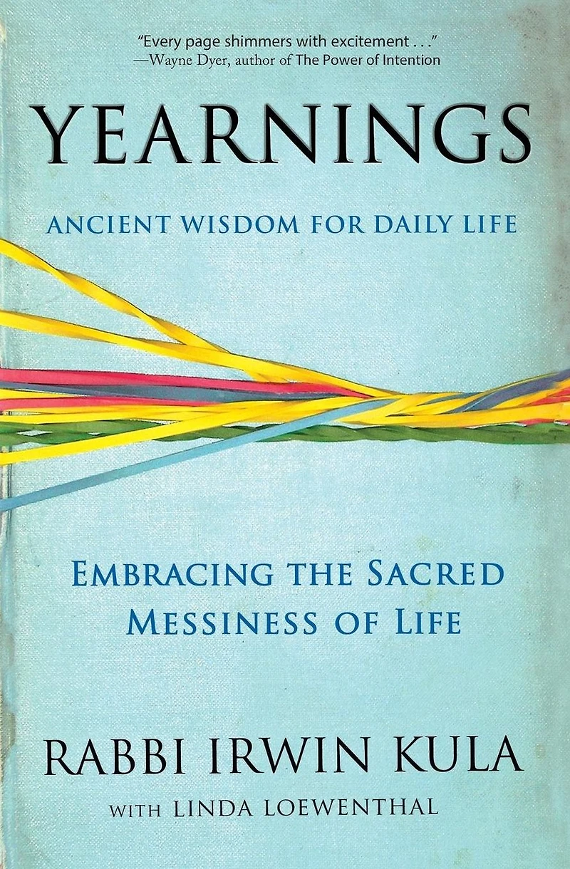Yearnings: Embracing the Sacred Messiness of Life