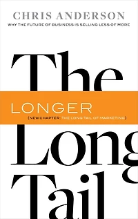 Long Tail: Why the Future of Business Is Selling Less More