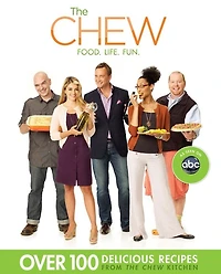 Chew: Winter Flavors, The: More than 20 Seasonal Recipes from The Chew Kitchen