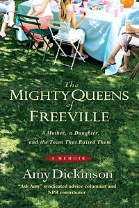 the Mighty Queens of Freeville: a Mother, Daughter, and Town That Raised Them