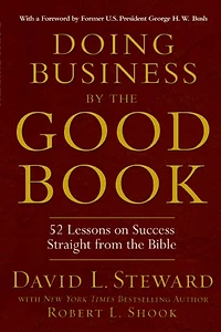Doing Business by the Good Book: 52 Lessons on Success Straight from Bible