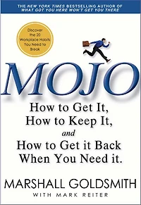 Mojo: How to Get It, Keep It Back if You Lose