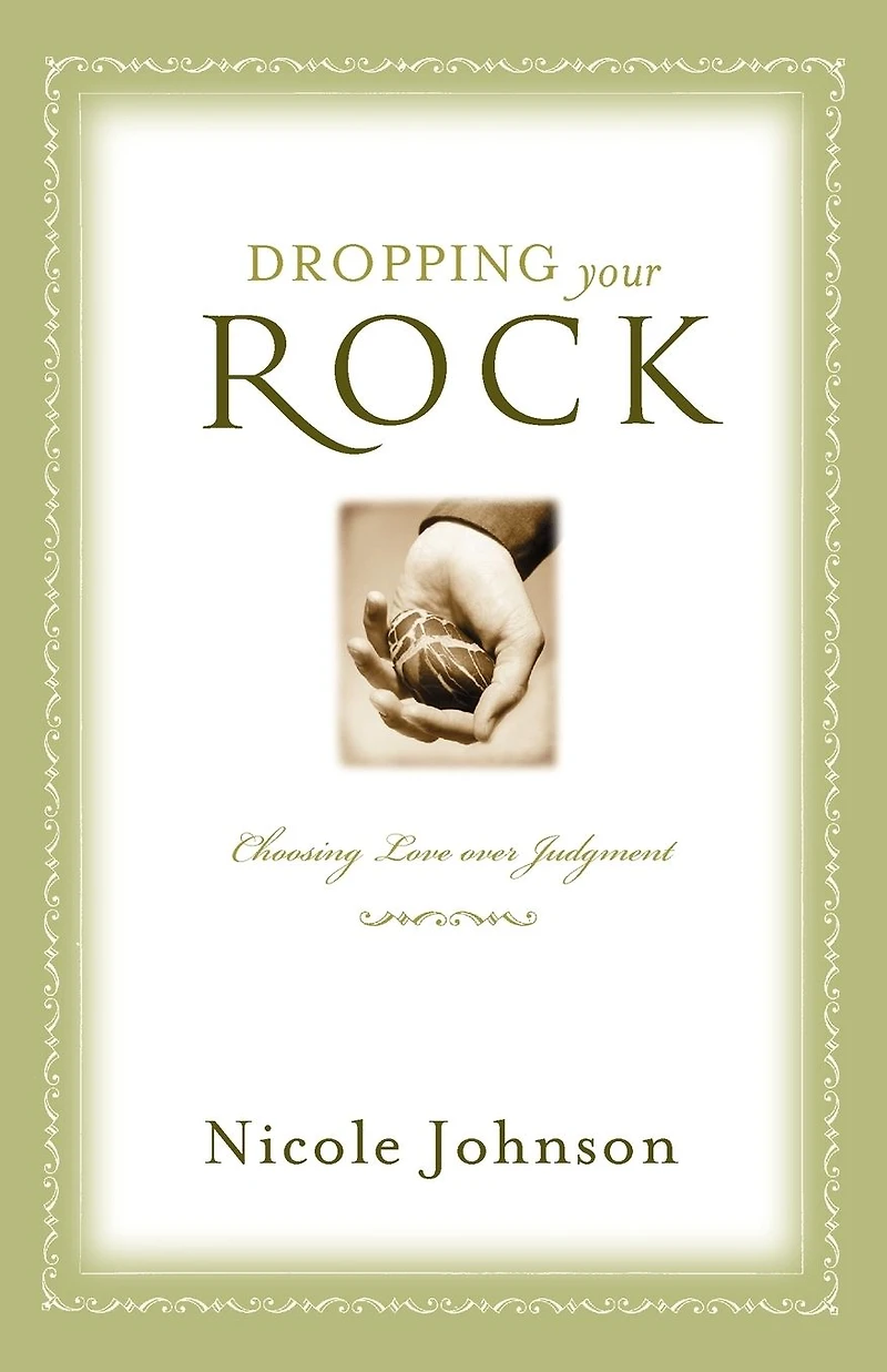 Dropping Your Rock: The Freedom to Choose Love Over Judgment
