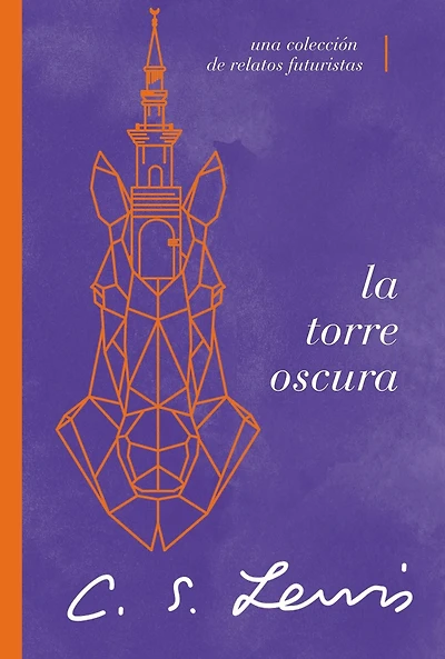 La torre oscura (y otras historias): Una colección de relatos futuristas