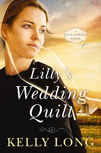 Lilly's Wedding Quilt (Patch of Heaven Series #2)