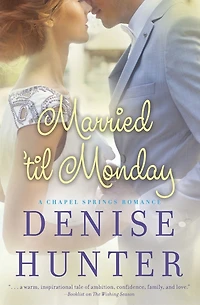 Married 'til Monday (Chapel Springs Series #4)