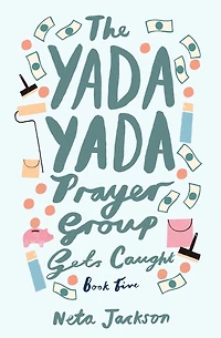 The Yada Prayer Group Gets Caught (Yada Series #5)