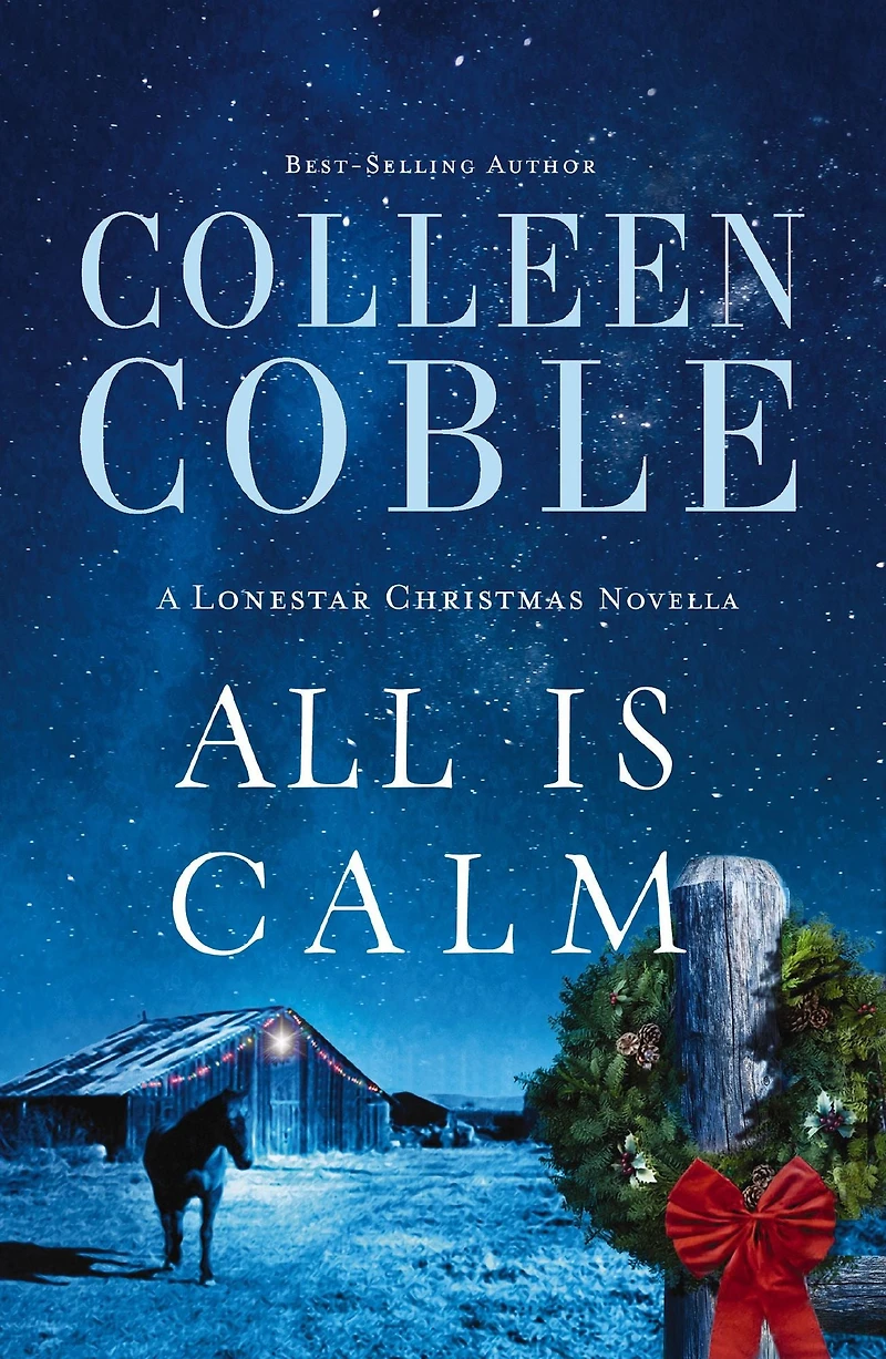 All Is Calm: A Lonestar Christmas Novella
