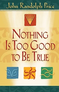 Nothing Is Too Good to Be True