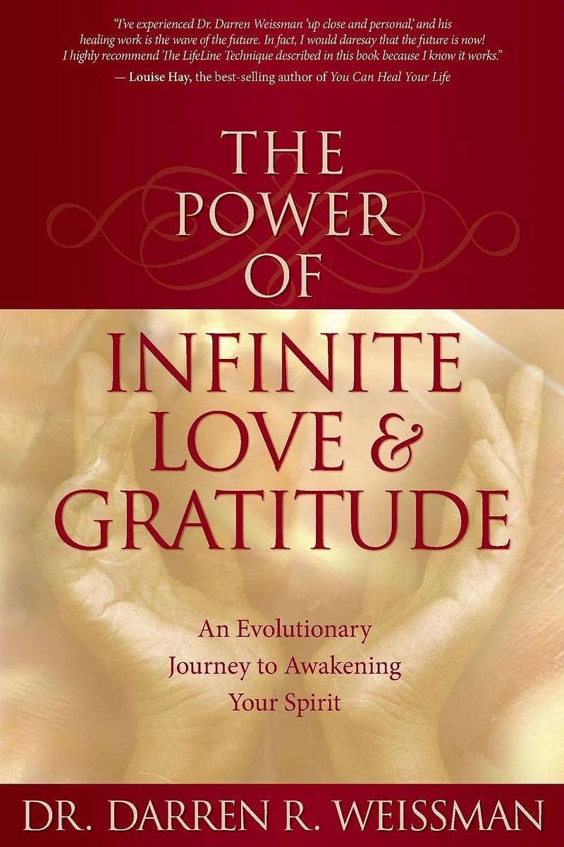 The Power of Infinite Love: An Evolutionary Journey to Awakening Your Spirit