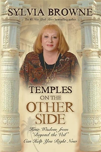 Temples on the Other Side: How Wisdom from Beyond Veil Can Help You Right Now